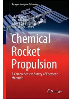 Chemical Rocket Propulsion  A Comprehensive Survey of Energetic Materials  Springer Aerospace Technology   Ed   1 