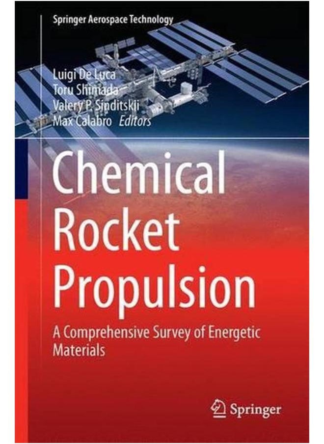 Chemical Rocket Propulsion  A Comprehensive Survey of Energetic Materials  Springer Aerospace Technology   Ed   1 