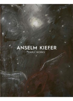 Anselm Kiefer : Early Works 