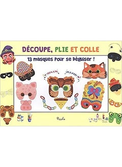 13 masques pour se déguiser ! : Arlequin, Polichinelle, Colombine, Pantalon, la sorcière, le chat, l'ours, le cochon, le hibou, la grenouille, divers masques et fantaisies 