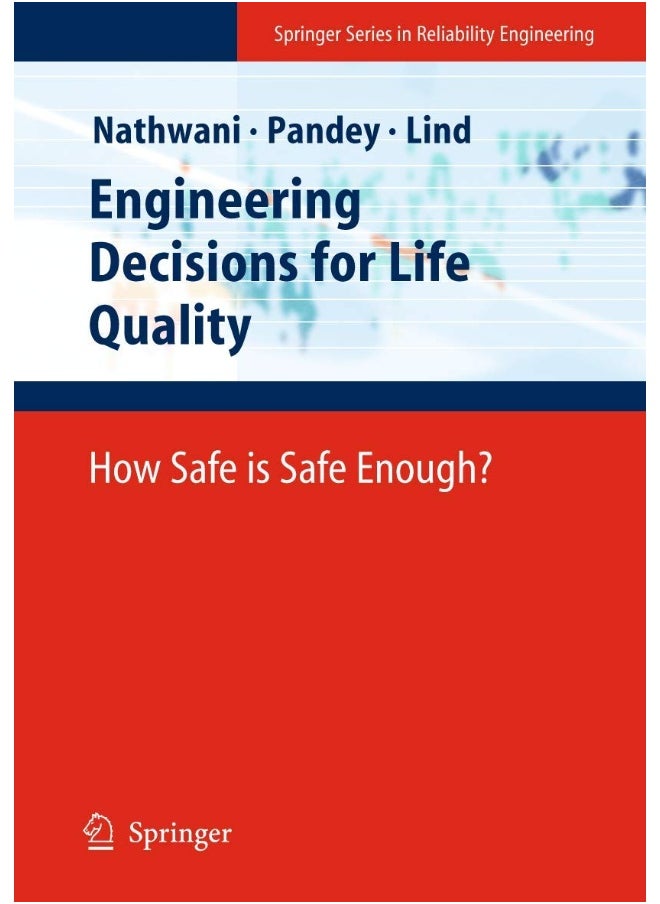 Engineering Decisions for Life Quality: How Safe is Safe Enough? 