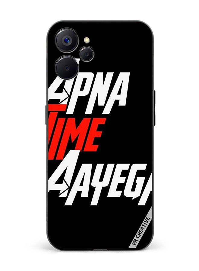 VR CREATIVE Protective Case Cover For Realme 10 5G Apna Time Ayega Design Multicolour - Image 1