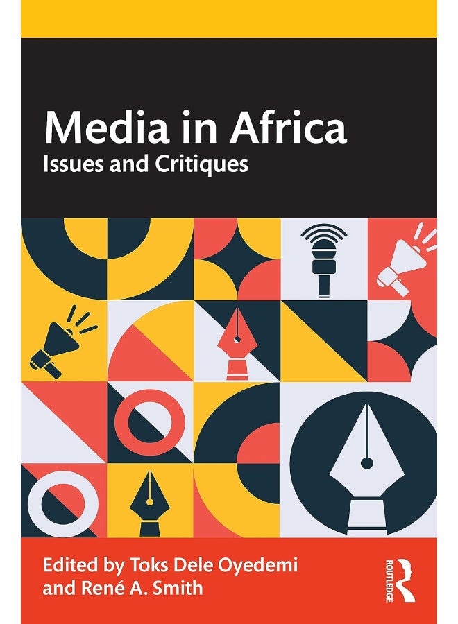 Media in Africa: Issues and Critiques