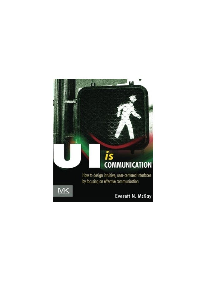 UI is Communication: How to Design Intuitive, User Centered Interfaces by Focusing on Effective Communication - Image 1