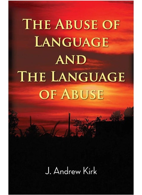 The Abuse of Language and the Language of Abuse