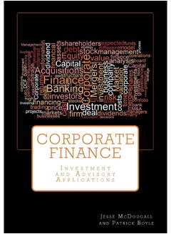 CREATESPACE Corporate Finance: Investment and Advisory Applications 