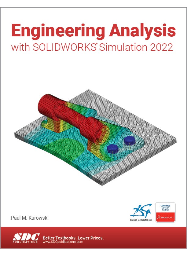 Engineering Analysis with SOLIDWORKS Simulation 2022 