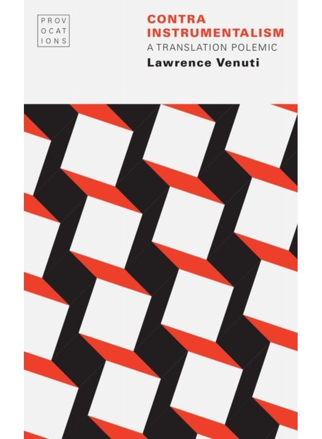 Contra Instrumentalism A Translation Polemic - Paperback