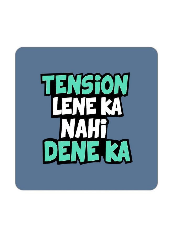 ASHVAH Tension Lene ka nahi Dene ka Print/Typography Tea/Coffee Mug/Designer Handmade Wooden Coaster Set for Home Kitchen, Office Desk - Set of 4 - Square: 10cm - Image 4