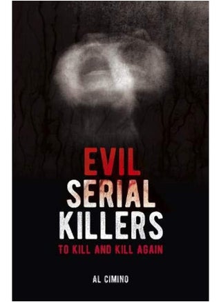 Evil Serial Killers: To Kill and Kill Again - pzsku/ZA71C119CBD8A773E1DCCZ/45/_/1727204779/8343b2a3-8dfc-424d-96f6-7a731e674ba7