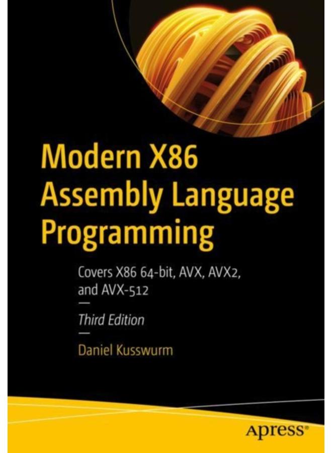 Modern X86 Assembly Language Programming : Covers X86 64-bit, AVX, AVX2, and AVX-512 