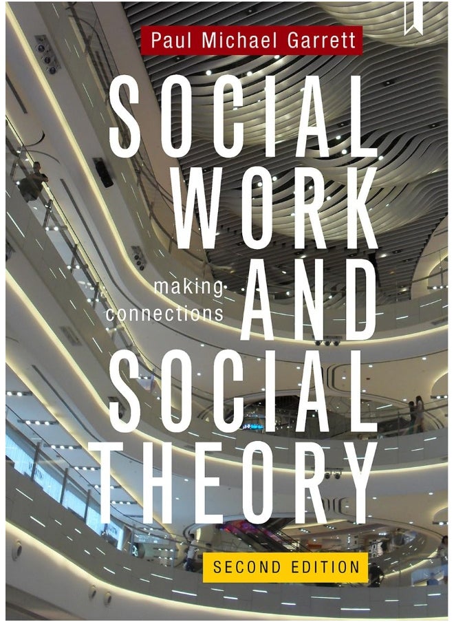 Social Work and Social Theory: Making Connections 