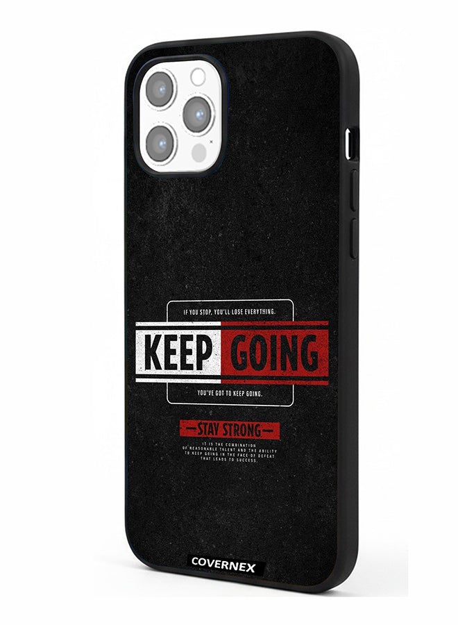 Covernex Apple iPhone 12 Pro Max Protective Case Cover Printed Featuring Keep Going - Image 1