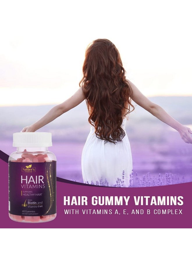 Nature's Choice - Hair Vitamins Gummies With Biotin 5000 Mcg Vitamin E & C Support Hair Growth Premium Vegetarian Nongmo For Stronger Beautiful Hair Skin & Nails Gummy Red Berry Supplement 60 Gummy Bears - Image 1