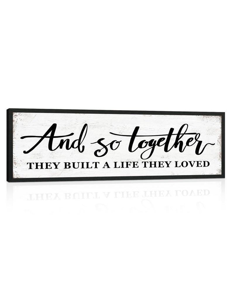 1 KINGO And So Together They Built a Life They Loved Sign: Rustic Bedroom Signs Wall Decor Above Bed Modern Farmhouse Wall Decor Inspirational Quotes Family Signs Framed Hanging Wall Plaque 12" x 40" - Image 1