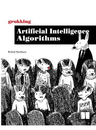 Grokking Artificial Intelligence Algorithms: Understand and apply the core algorithms of deep learning and artificial intelligence in this friendly illustrated guide including exercises and examples - pzsku/ZA7479E21CBF3B912063CZ/45/_/1731857967/cfbf2110-c2b2-41e6-9e60-d216f7e1aeeb