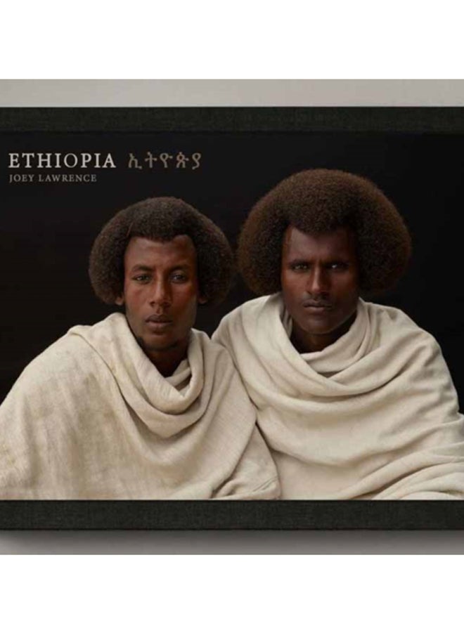 Ethiopia : A Photographic Tribute to East Africa's Diverse Cultures & Traditions 