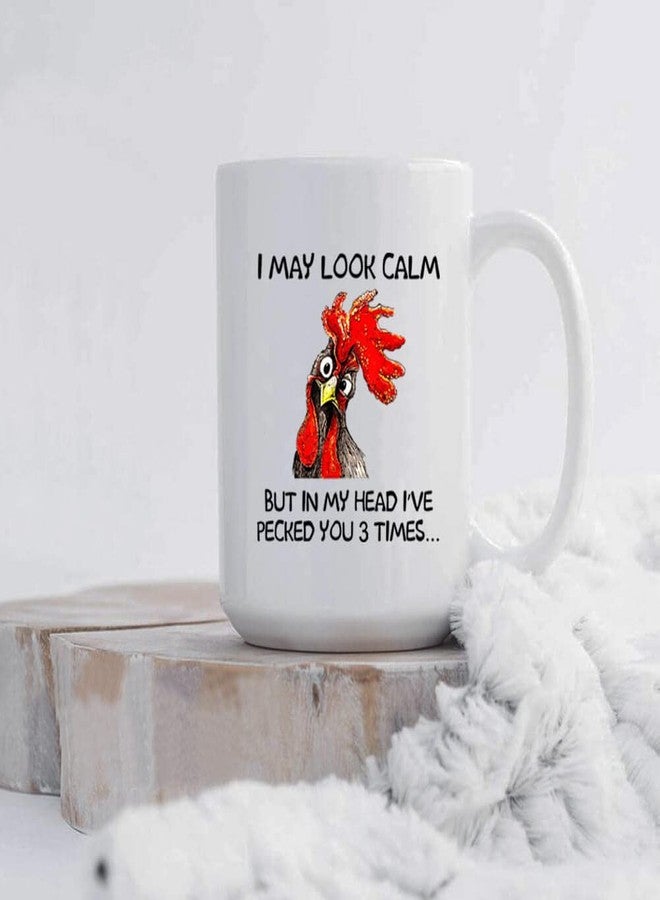 senooe Funny Rooster Coffee Mug - I May Look Calm But In My Head I've Pecked You 3 Times, Funny Gifts for Mom, Dad, Grandparents, Friends, Relatives, Besties, Sisters, Boss, Colleague, etc (15 Ounces) - Image 2