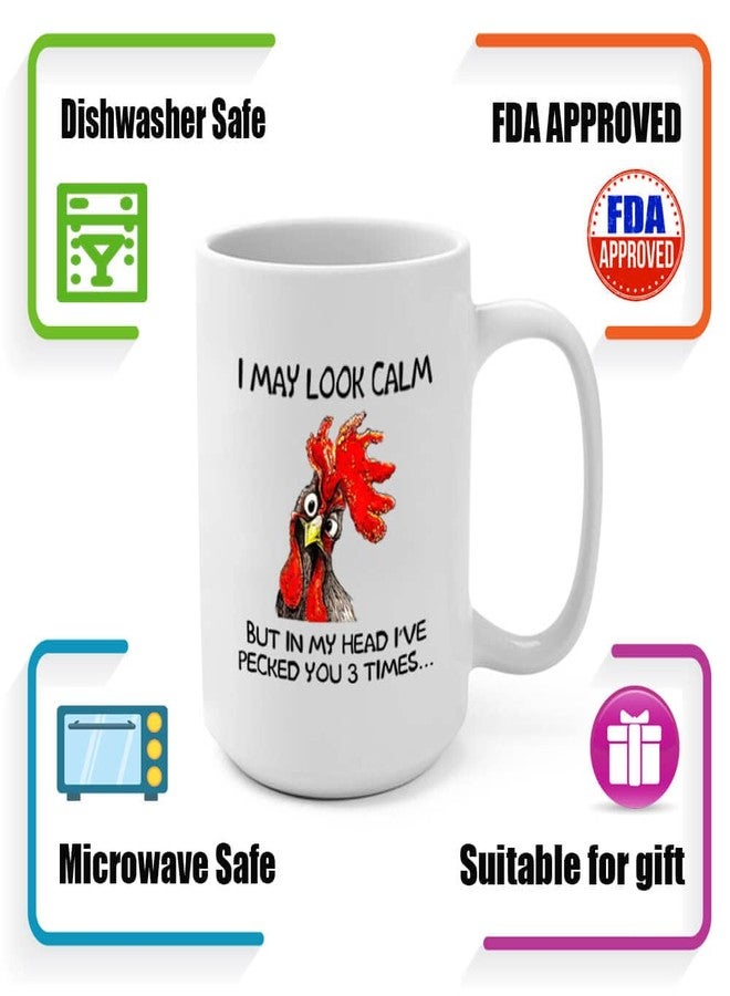 senooe Funny Rooster Coffee Mug - I May Look Calm But In My Head I've Pecked You 3 Times, Funny Gifts for Mom, Dad, Grandparents, Friends, Relatives, Besties, Sisters, Boss, Colleague, etc (15 Ounces) - Image 5