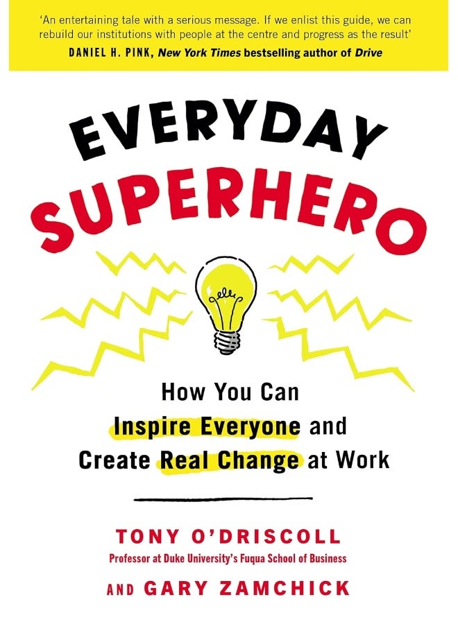 Everyday Superhero: How You Can Inspire Everyone And Create Real Change At Work  - Image 2
