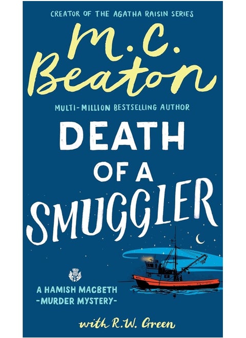 Hamish Macbeth: Death of a Smuggler: The unputdownable new cosy mystery set in the Scottish Highlands