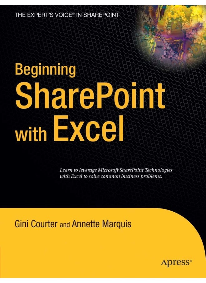 Beginning Sharepoint with Excel: From Novice to Professional 