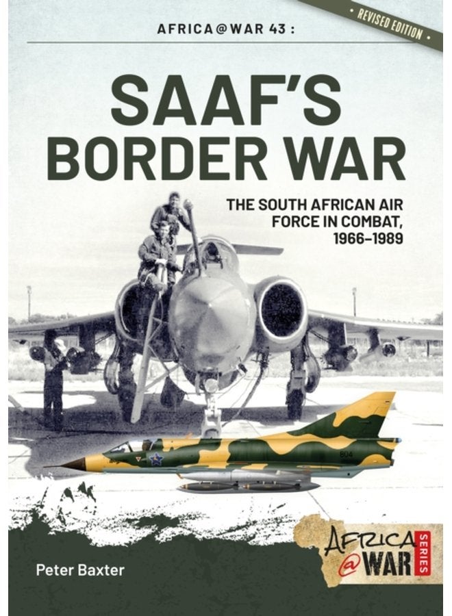 Saaf S Border War The South African Air Force in Combat 1966 89 - Paperback