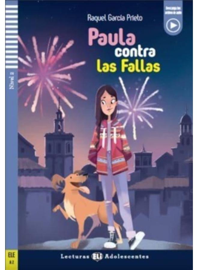 Paula contra las Fallas + downloadable audio. A2 : Teen ELI Readers - Spanish