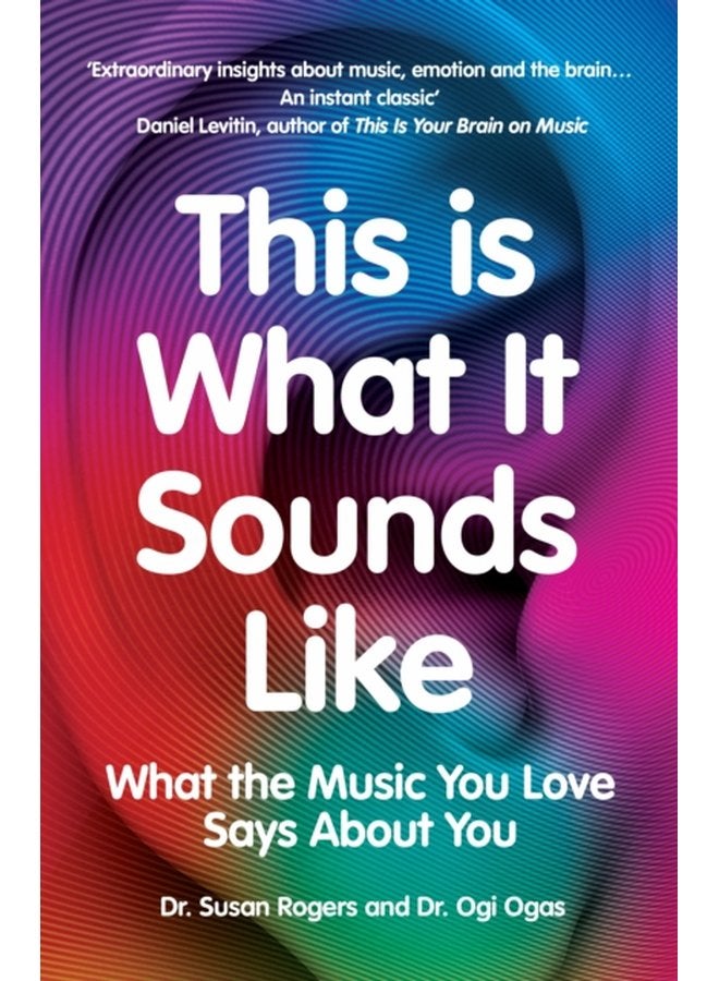 This Is What It Sounds Like What the Music You Love Says About You - Paperback