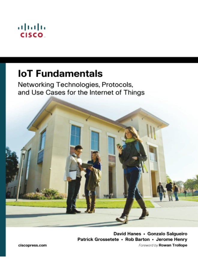 IoT Fundamentals: Networking Technologies, Protocols, and Use Cases for the Internet of Things - Image 1