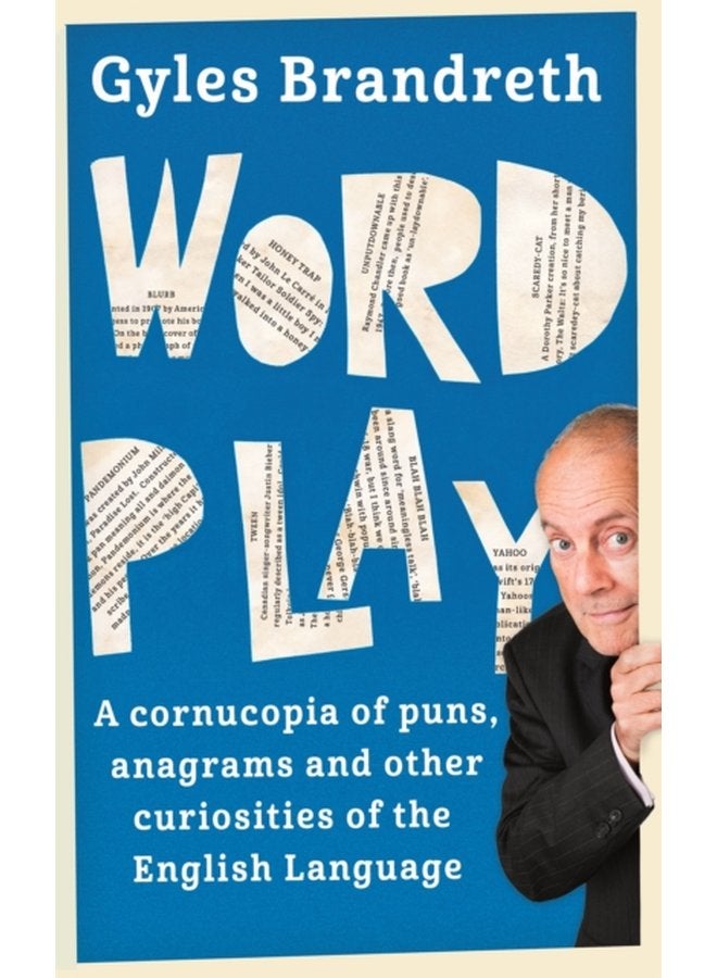 Word Play A cornucopia of puns anagrams and other contortions and curiosities of the English language - Paperback