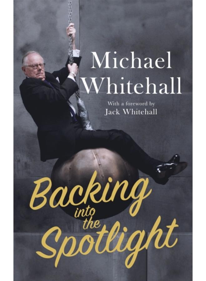 Backing into the Spotlight : A Memoir 