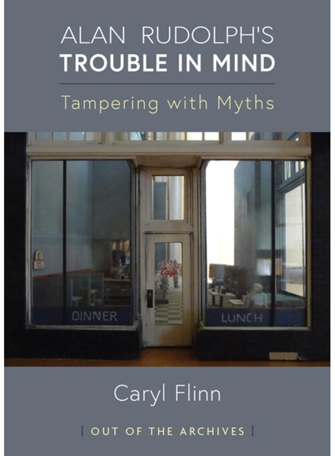 Alan Rudolph's Trouble in Mind : Tampering with Myths