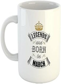Happu - Printed Ceramic Coffee Mug, March Birthday Wishes, Legends are Born in March, Birthday Gift for Brother, Best Gift for Boss, Birthday Gift for Dad/Mom/Sister, 325 ML(11Oz), 2931-WH