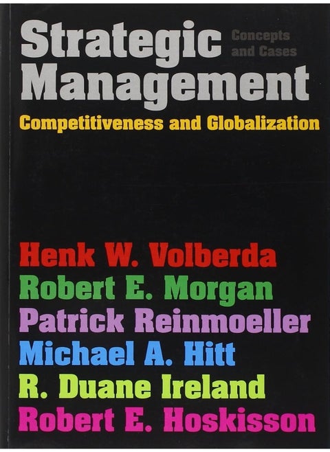 Strategic Management: Competitiveness & Globalization: Concepts & Cases