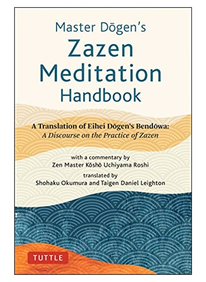 Master Dogens Zazen Meditation Handbook 