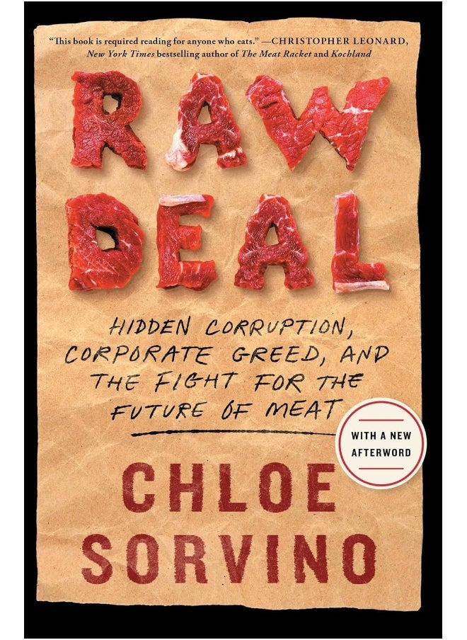 Raw Deal: Hidden Corruption, Corporate Greed, and the Fight for the Future of Meat 