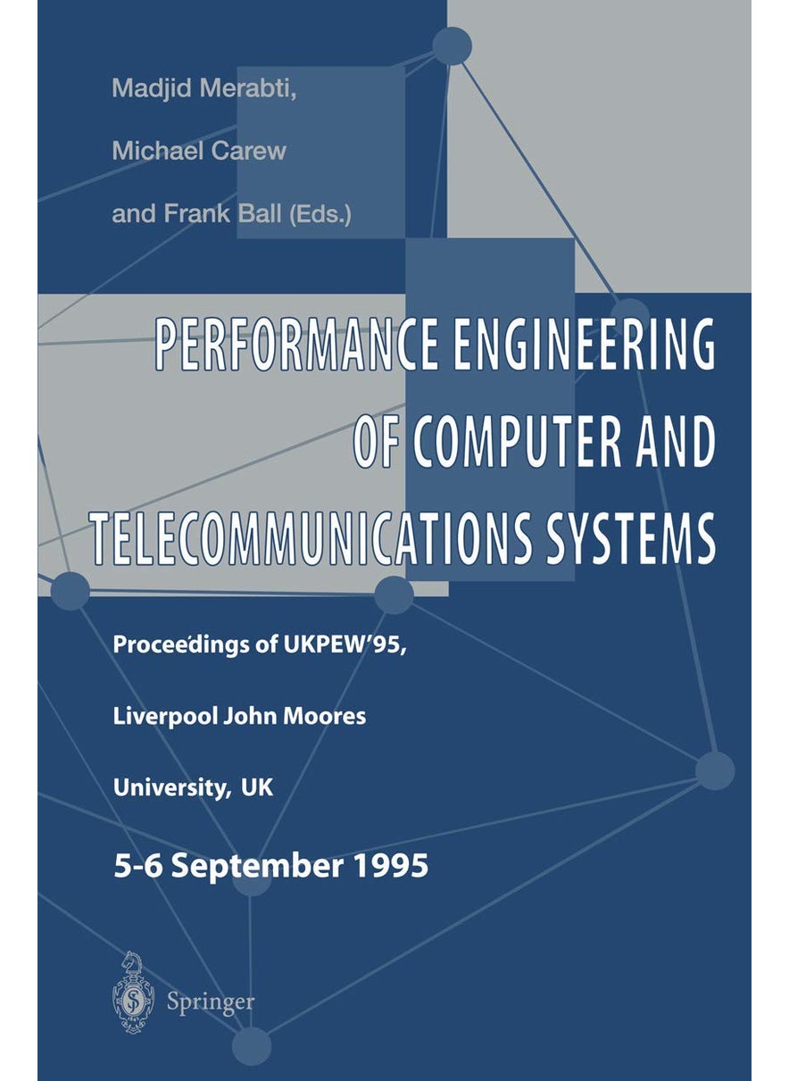 Performance Engineering of Computer and Telecommunications Systems: Proceedings of UKPEW'95, Liverpool John Moores University, UK. 5 - 6 September 1995 