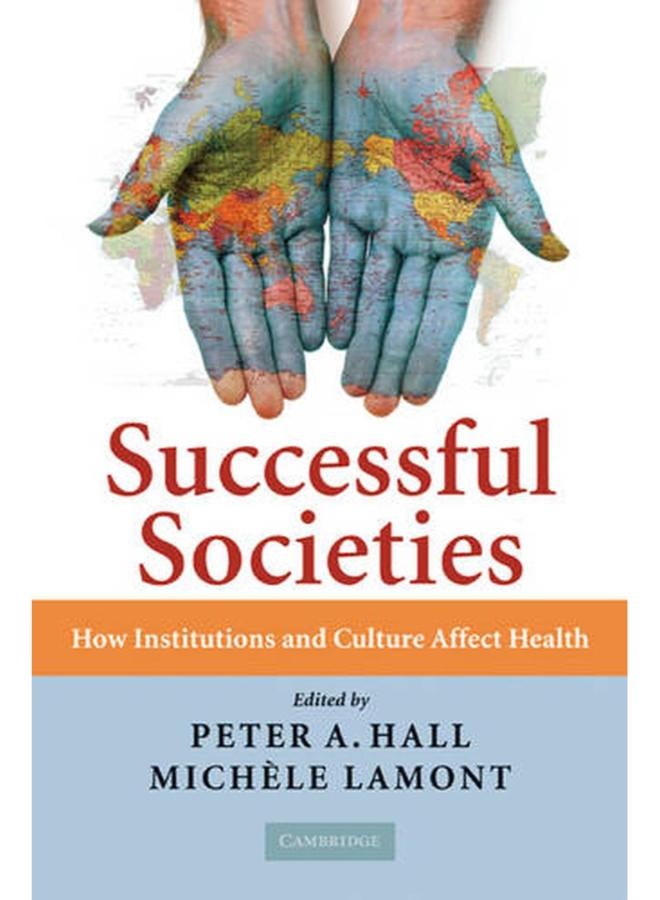 Successful Societies: How Institutions and Culture Affect Health 
