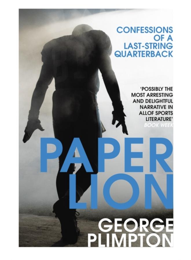Paper Lion : Confessions of a last-string quarterback 