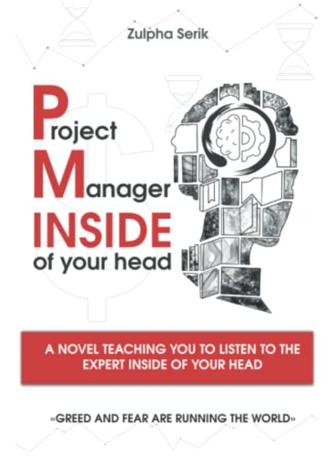 Project Manager Inside Of Your Head: A novel teaching you to listen to the expert in your head 