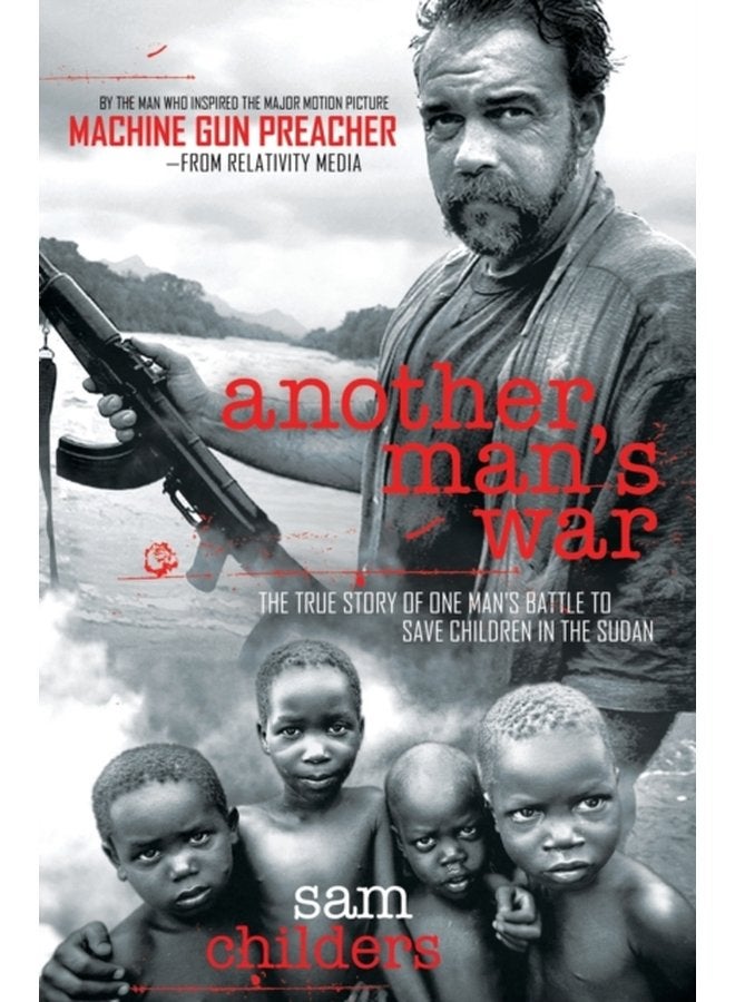 حرب رجل آخر: القصة الحقيقية لمعركة رجل واحد لإنقاذ الأطفال في السودان - غلاف ورقي