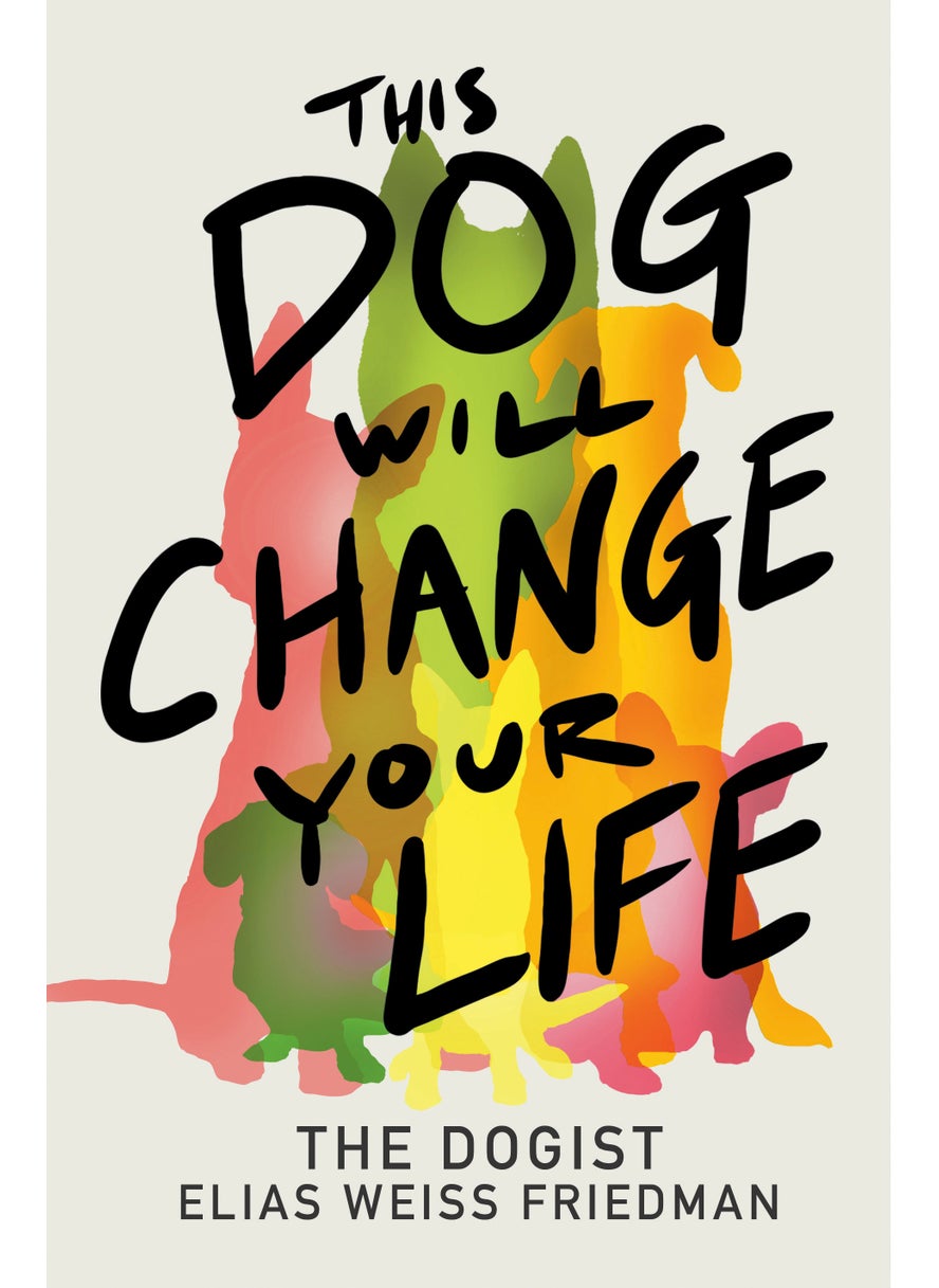This Dog Will Change Your Life 