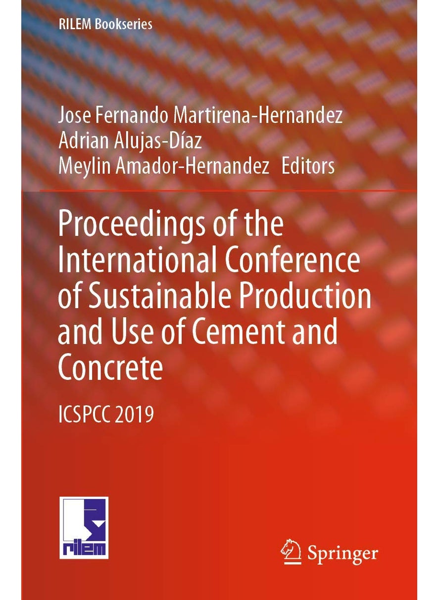Proceedings of the International Conference of Sustainable Production and Use of Cement and Concrete: ICSPCC 2019 