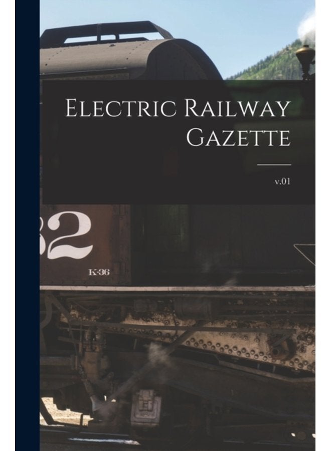 Electric Railway Gazette v 01 - Paperback