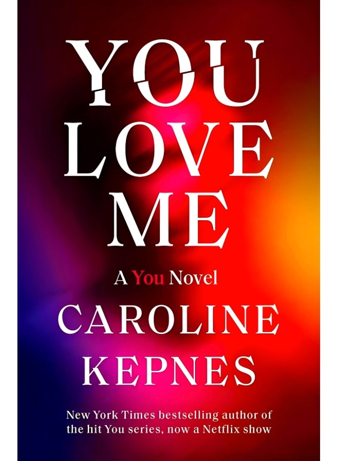 You Love Me (A You Novel, Bk. 4) - Image 1