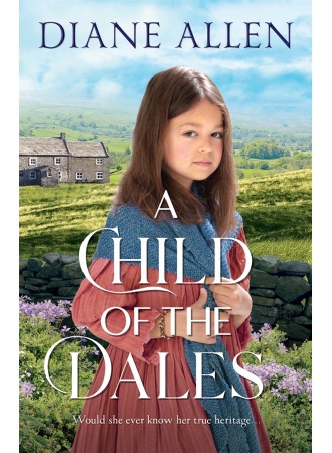 A Child of the Dales - Hardback