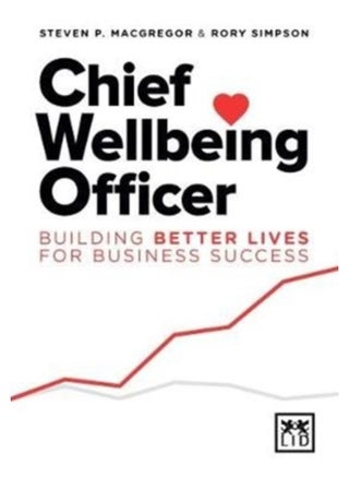 Chief Wellbeing Officer : Building Better Lives For Business Success - Paperback - pzsku/ZA79C5E787D994E3093CEZ/45/_/1690970503/1f37dcca-7397-4d74-a483-a3506d777000