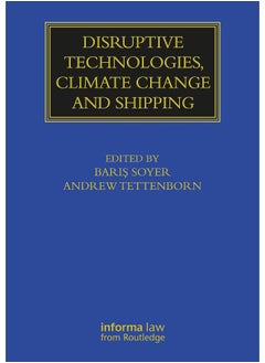 Disruptive Technologies, Climate Change and Shipping 