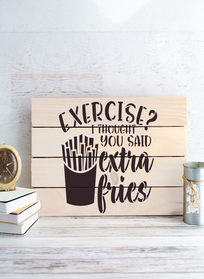 Stencil Revolution Exercise Thought You Said Extra Fries Stencil - Extra Stencil, Craft Playful and Amusing Decorations - Image 3